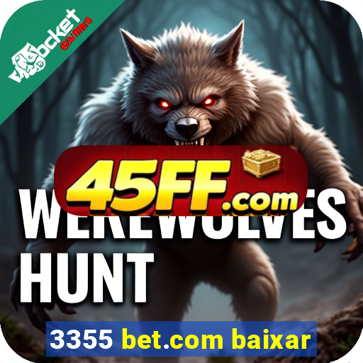 3355 bet.com baixar